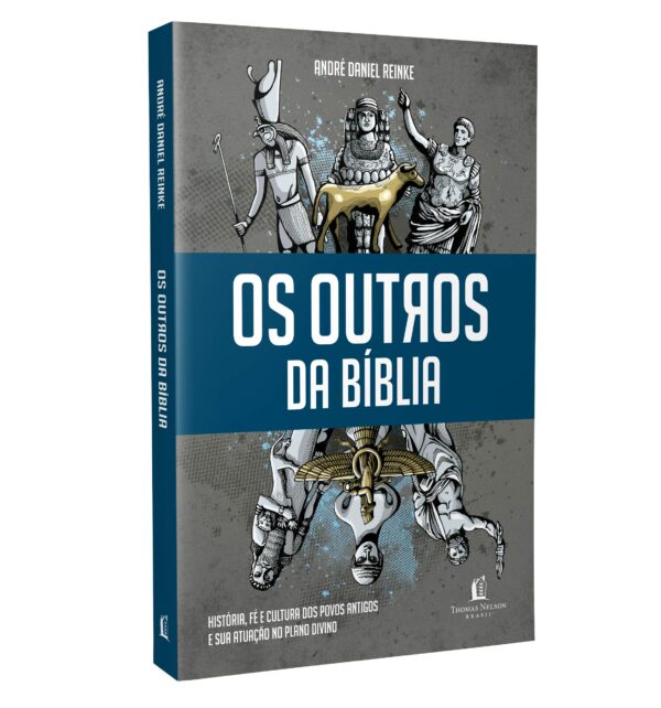 Os outros da Bíblia: História, fé e cultura dos povos antigos e sua atuação no plano divino - Image 3